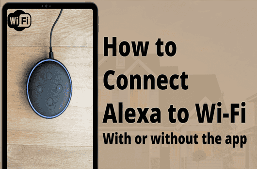 Connecting Alexa to Wi-Fi without an App: Alternative Methods