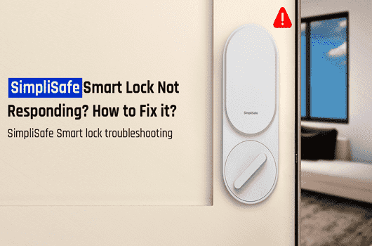 Setting Up SimpliSafe Smart Lock: Troubleshooting Common Issues